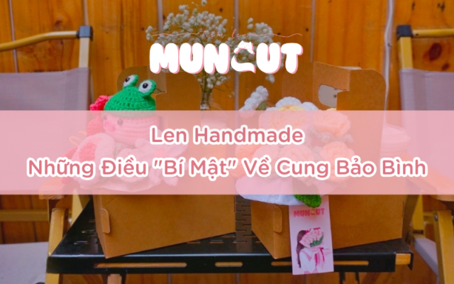 len handmade nhung dieu bi mat ve cung bao binh